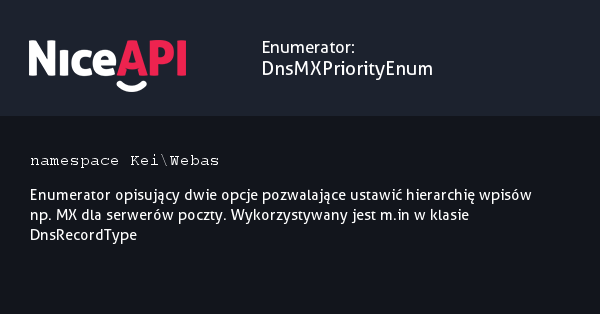 Enumerator DnsMXPriorityEnum · NiceAPI dla PHP 5.6